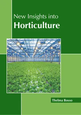 Új betekintés a kertészetbe - New Insights Into Horticulture