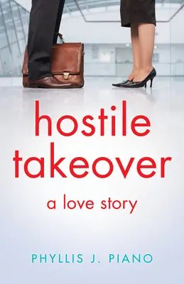 Ellenséges hatalomátvétel: A Love Story - Hostile Takeover: A Love Story