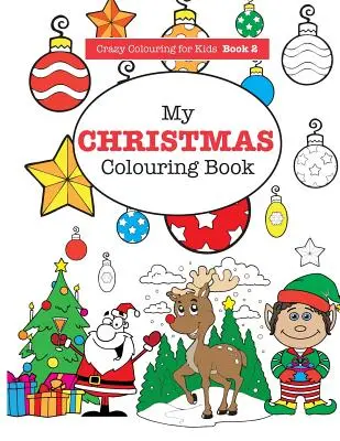 Az én karácsonyi kifestőkönyvem - My Christmas Colouring Book