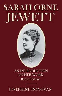 Sarah Orne Jewett: Bevezetés munkásságába - Sarah Orne Jewett: An Introduction to Her Work