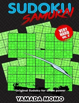 Sudoku Samurai Very Hard: Original Sudoku For Brain Power Vol. 3: 100 rejtvényt tartalmaz Sudoku Samurai Very Hard Level (Nagyon nehéz szint) - Sudoku Samurai Very Hard: Original Sudoku For Brain Power Vol. 3: Include 100 Puzzles Sudoku Samurai Very Hard Level