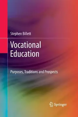 Szakképzés: Célok, hagyományok és kilátások - Vocational Education: Purposes, Traditions and Prospects