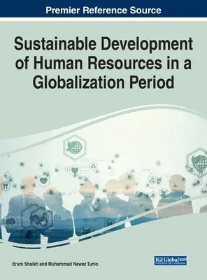 Az emberi erőforrások fenntartható fejlesztése a globalizáció időszakában - Sustainable Development of Human Resources in a Globalization Period