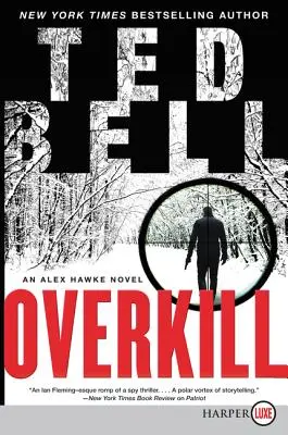 Overkill: Egy Alex Hawke-regény - Overkill: An Alex Hawke Novel