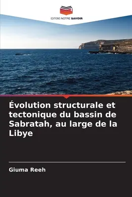 volution structurale et tectonique du bassin de Sabratah, au large de la Libye