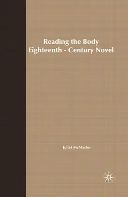 A test olvasása a tizennyolcadik századi regényben - Reading the Body in the Eighteenth-Century Novel