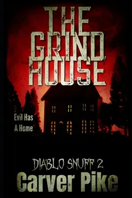 A Grindhouse: Diablo Snuff 2 - The Grindhouse: Diablo Snuff 2