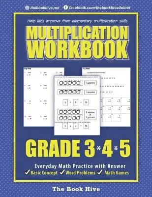 Multiplication Workbook Grade 3 4 5: Everyday Math Practice with Answer (Szorzási munkafüzet 3. 4. 5. osztály: Mindennapi matematikai gyakorlatok válaszokkal) - Multiplication Workbook Grade 3 4 5: Everyday Math Practice with Answer