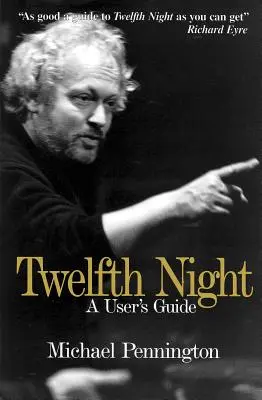 A tizenkettedik éjszaka: A User's Guide - Twelfth Night: A User's Guide