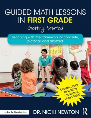 Irányított matematikaórák az első osztályban: Kezdő lépések - Guided Math Lessons in First Grade: Getting Started