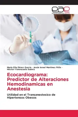 Ecocardiograma: Predictor de Alteraciones Hemodinamicas en Anestesia