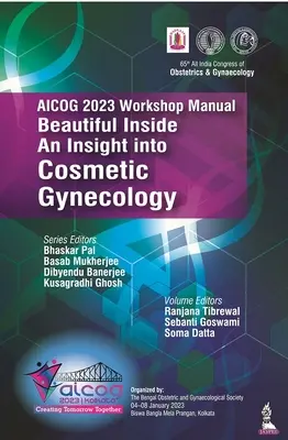 AICOG 2023 Workshop Manual (AICOG 2023 műhelykézikönyv): Szép belülről - Betekintés a kozmetikai nőgyógyászatba - AICOG 2023 Workshop Manual: Beautiful Inside - An Insight into Cosmetic Gynecology