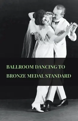 Társastánc a bronzéremhez - Ballroom Dancing to Bronze Medal Standard