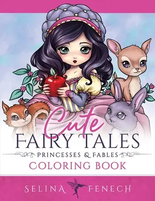 Aranyos mesék, hercegnők és mesék színezőkönyv - Cute Fairy Tales, Princesses, and Fables Coloring Book