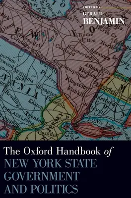 New York állam kormányzatának és politikájának oxfordi kézikönyve - Oxford Handbook of New York State Government and Politics