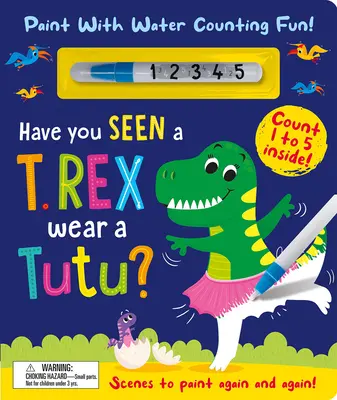 Láttál már T. Rexet tütüt viselni? - Festeni vízzel számolós móka! - Have You Seen a T. Rex Wear a Tutu? - Paint with Water Counting Fun!