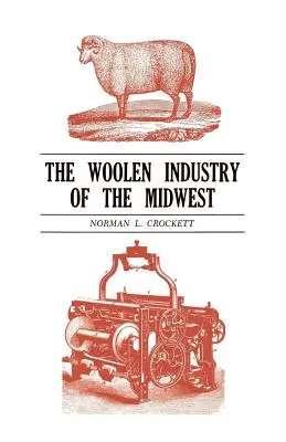 A középnyugati gyapjúipar - The Woolen Industry of the Midwest