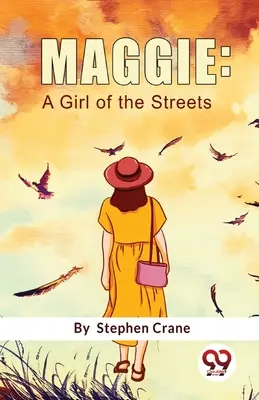 Maggie: Az utca lánya - Maggie: A Girl Of The Streets