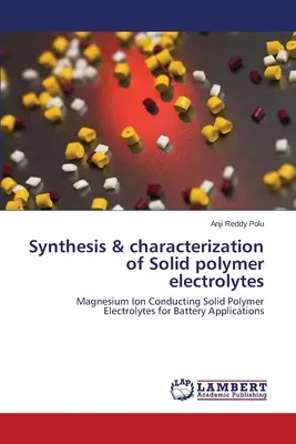 Szilárd polimer elektrolitok szintézise és jellemzése - Synthesis & characterization of Solid polymer electrolytes