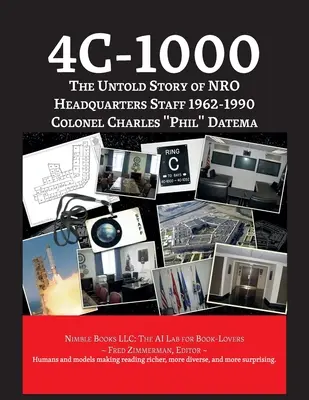 4c-1000: Az NRO főhadiszállásának 1962-1990 közötti személyzetének el nem mondott története - 4c-1000: The Untold Story of NRO Headquarters Staff 1962-1990