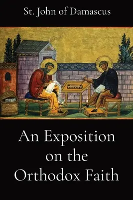 Egy magyarázat az ortodox hitről - An Exposition on the Orthodox Faith