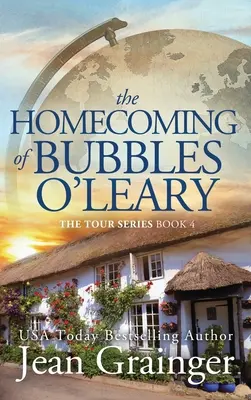 Bubbles O'Leary hazatérése: A túra-sorozat 4. könyve - Homecoming of Bubbles O'Leary: The Tour Series Book 4