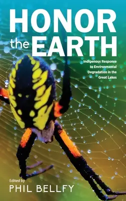 Tiszteld a Földet: Az őslakosok válasza a Nagy-tavak környezetkárosodására, 2. kiadás. - Honor the Earth: Indigenous Response to Environmental Degradation in the Great Lakes, 2nd Ed.