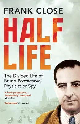 Fél élet: Bruno Potecorvo, fizikus és kém megosztott élete - Half Life: The Divided Life of Bruno Potecorvo, Physicist and Spy