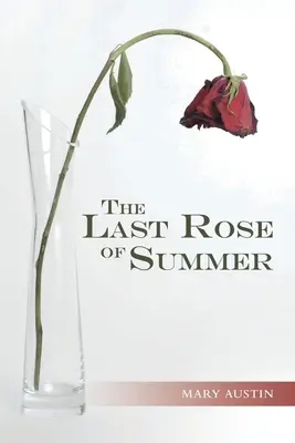 A nyár utolsó rózsája - The Last Rose of Summer