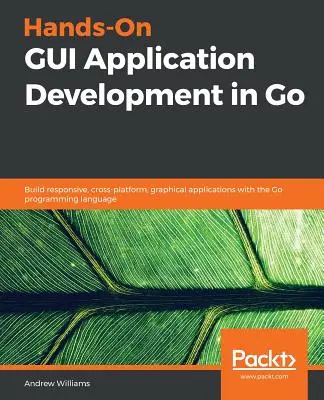 Praktický vývoj grafických aplikací v jazyce Go - Hands-On GUI Application Development in Go