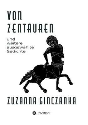 Von Zentauren: und weitere ausgewhlte Gedichte