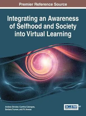 Az én- és társadalomtudat beépítése a virtuális tanulásba - Integrating an Awareness of Selfhood and Society into Virtual Learning