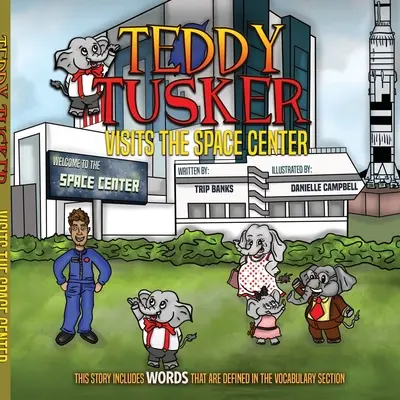 Teddy Tusker látogatást tesz az űrközpontban - Teddy Tusker Visits The Space Center