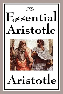 Az alapvető Arisztotelész - The Essential Aristotle