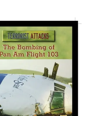 A Pan Am 103-as járat felrobbantása - The Bombing of Pan Am Flight 103