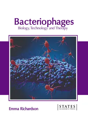 Bakteriofágok: Biológia, technológia és terápia - Bacteriophages: Biology, Technology and Therapy