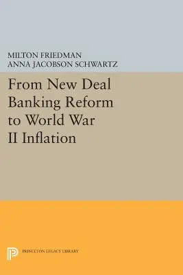 A New Deal bankreformjától a második világháborús inflációig - From New Deal Banking Reform to World War II Inflation