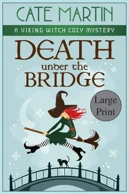 Smrt pod mostem: Vikingská čarodějnice: Útulná záhada - Death under the Bridge: A Viking Witch Cozy Mystery