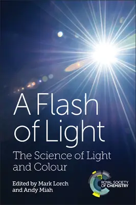 Egy fényvillanás: A fény és a színek tudománya - A Flash of Light: The Science of Light and Colour