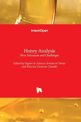 Mézelemzés: Új előrelépések és kihívások - Honey Analysis: New Advances and Challenges