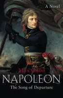 Napóleon 1: Az indulás dala - Napoleon 1: The Song of Departure