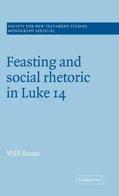 Lakoma és társadalmi retorika a Lukács 14. fejezetében - Feasting and Social Rhetoric in Luke 14