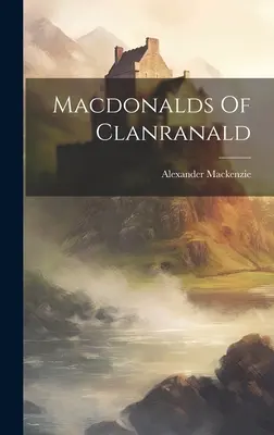 Macdonalds of Clanranald - Macdonalds Of Clanranald