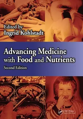 Az orvostudomány fejlesztése élelmiszerekkel és tápanyagokkal - Advancing Medicine with Food and Nutrients