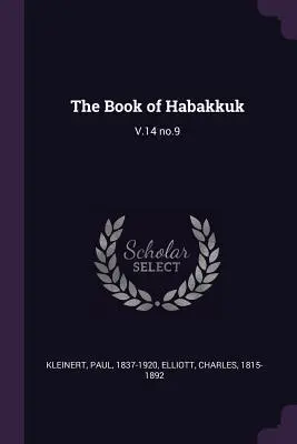 Habakuk könyve: V.14 no.9 - The Book of Habakkuk: V.14 no.9