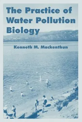 A vízszennyezés biológiájának gyakorlata - The Practice of Water Pollution Biology