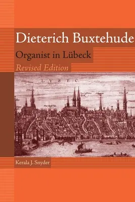 Dieterich Buxtehude: Buxtehdeux: Organist in Lbeck [Zenei CD-vel] - Dieterich Buxtehude: Organist in Lbeck [With Music CD]