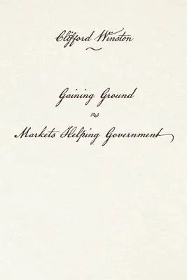 Gaining Ground: A piacok segítik a kormányt - Gaining Ground: Markets Helping Government