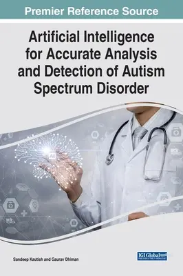 Mesterséges intelligencia az autizmus spektrumzavar pontos elemzéséhez és felismeréséhez - Artificial Intelligence for Accurate Analysis and Detection of Autism Spectrum Disorder