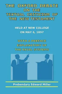 Az oxfordi vita az Újszövetség szövegkritikájáról - The Oxford Debate On The Textual Criticism Of The New Testament